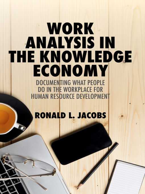 Title details for Work Analysis in the Knowledge Economy by Ronald L. Jacobs - Available